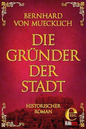 [Bernstein 03] • Die Gründer der Stadt